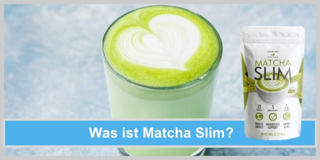 Matcha Slim - erfahrungsberichte - bewertungen - anwendung - inhaltsstoffe